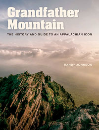 Grandfather Mountain: The History and Guides to an Appalachian Icon